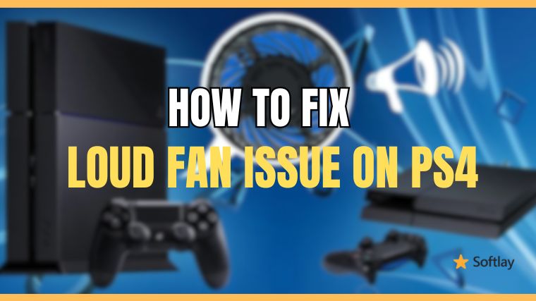 How To Fix Loud Fan Issue on PS4